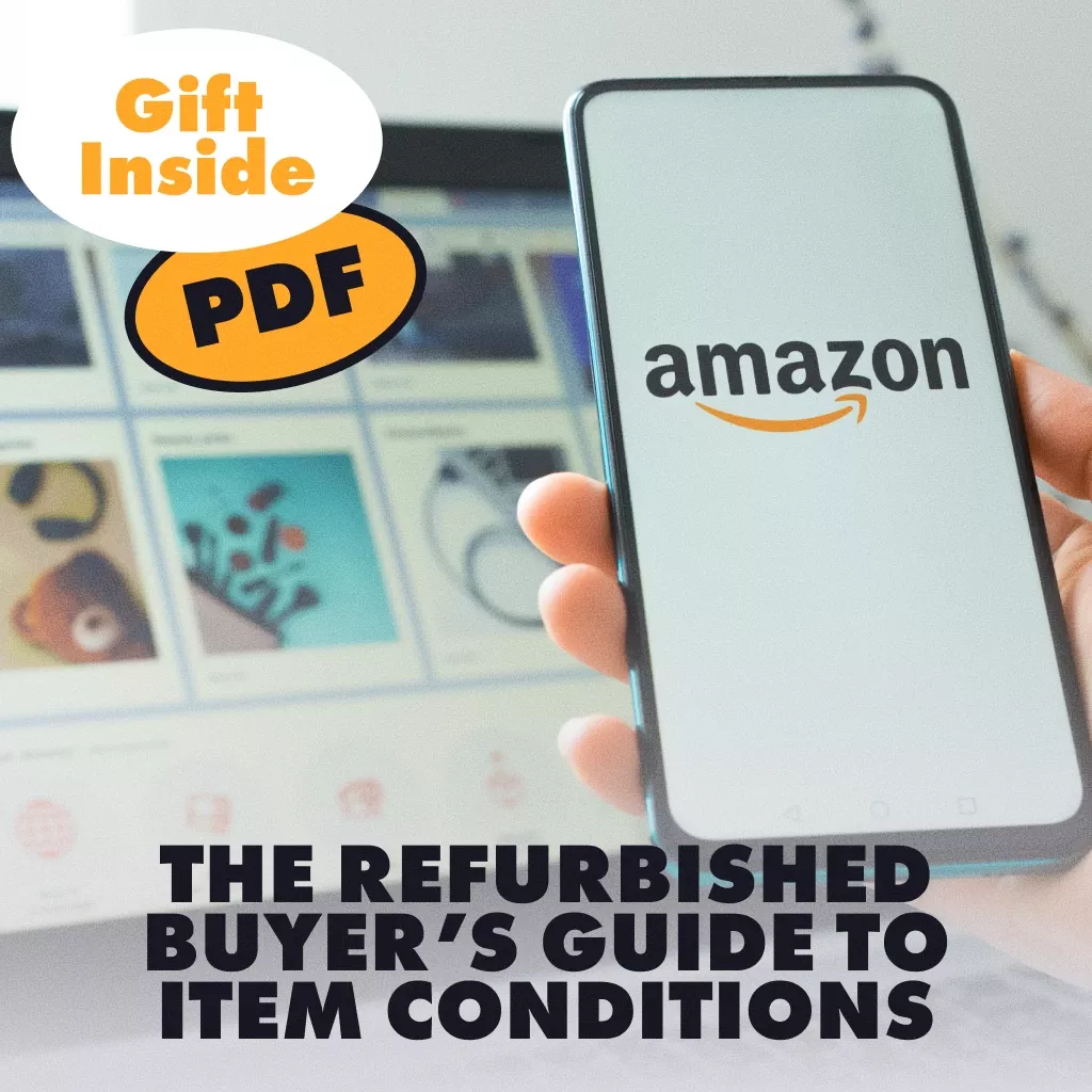 The Refurbished Buyer’s Guide to Item Conditions | Digital Download Guide | How to Evaluate Refurbished Item Conditions, Spot Red Flags & Make Smarter Purchases