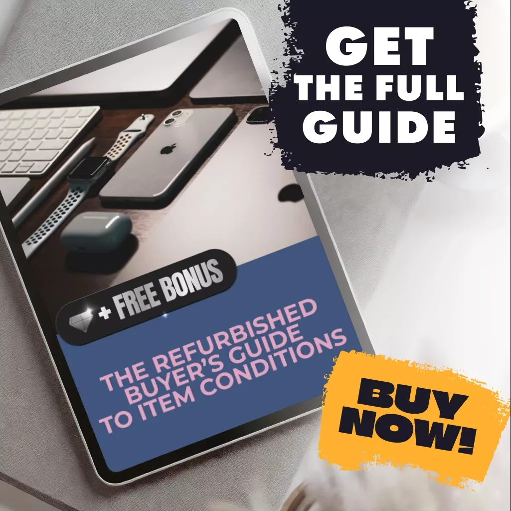 The Refurbished Buyer’s Guide to Item Conditions | Digital Download Guide | How to Evaluate Refurbished Item Conditions, Spot Red Flags & Make Smarter Purchases - Image 7