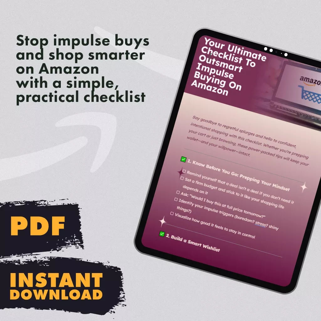 Your Ultimate Checklist to Outsmart Impulse Buying on Amazon – How to Avoid Impulse Buying During Prime Day, Digital Download Guide & Practical Shopping Checklist - Image 3